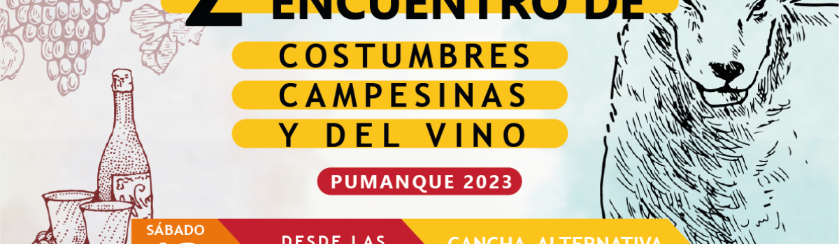 Municipalidad de Pumanque posterga para el 13 de mayo 2do. Encuentrode Costumbres Campesinas y del Vino