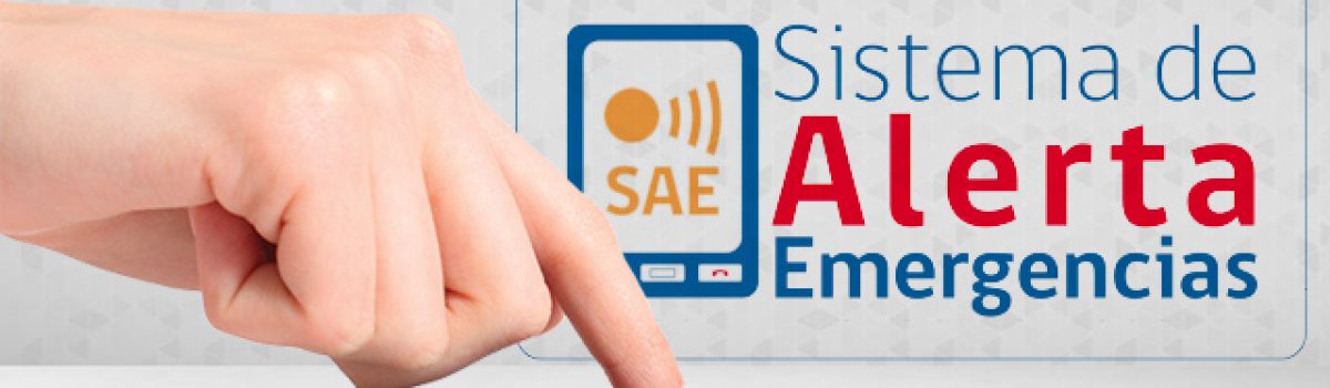 Comunicado: Sistema de Alerta de Emergencias (SAE)